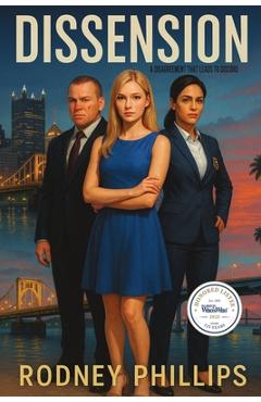 Dissension: A Disagreement that Leads to Discord - Rodney Phillips