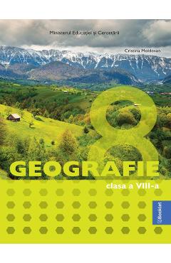 Geografie - Clasa 8 - Manual - Cristina Moldovan - BOOKLET Geografie - Clasa 8 - Manual - Cristina Moldovan - BOOKLET