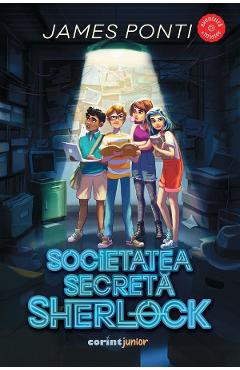 Societatea secreta Sherlock - James Ponti - CORINT Societatea secreta Sherlock - James Ponti - CORINT