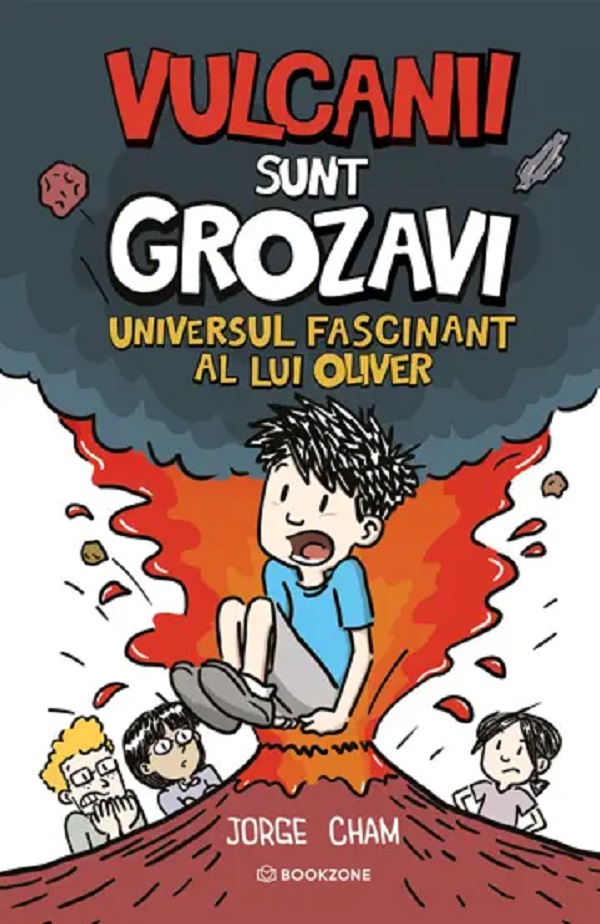 Vulcanii sunt grozavi. Universul fascinant al lui Oliver - Jorge