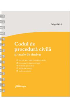 Codul de procedura civila si taxele de timbru Act.1 septembrie 2025 Ed.Spiralata