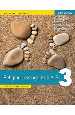 Religie. Cultul evanghelic A.B. Limba germana - Clasa 3 - Manual - Ana-Maria Dimitrescu, Anneliese Eveline Heltmann, Bettina-Friederike Kenst, Renate Andrea Klein, Martina-Melinda Zey - LITERA EDUCATIONAL Religie. Cultul evanghelic A.B. Limba germana - Clasa 3 - Manual - Ana-Maria Dimitrescu, Anneliese Eveline Heltmann, Bettina-Friederike Kenst, Renate Andrea Klein, Martina-Melinda Zey - LITERA EDUCATIONAL