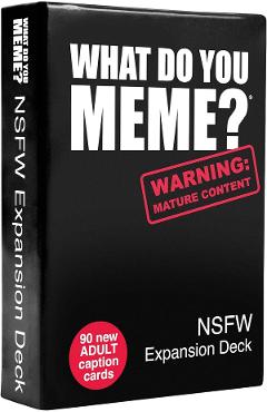 Joc de societate: What Do You Meme? NSFW Expansion Pack