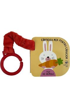 Puii de animale. Carticica mea pentru carucior