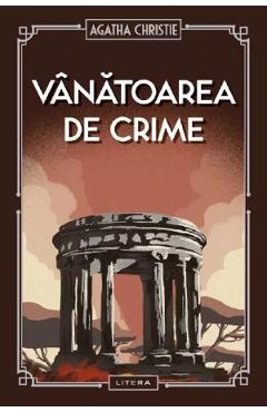 Vanatoarea de crime - Agatha Christie - LITERA Vanatoarea de crime - Agatha Christie - LITERA