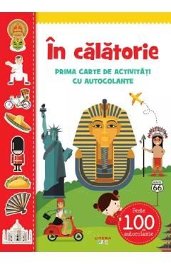 In calatorie. Prima carte de activitati cu autocolante - LITERA In calatorie. Prima carte de activitati cu autocolante - LITERA