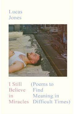 I Still Believe in Miracles - Lucas Jones