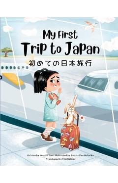 My First Trip to Japan: Bilingual Japanese-English Children's Book - Yeonsil Yoo