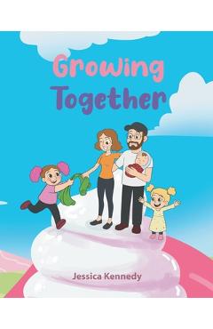 Growing Together - Jessica Kennedy