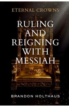 Eternal Crowns: Ruling and Reigning With Messiah - Brandon Holthaus - Imagine 1