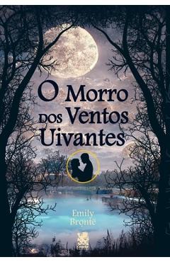 Morro Dos Ventos Uivantes - Emily Brontë