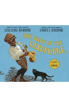 The Story of the Saxophone - Lesa Cline-ransome
