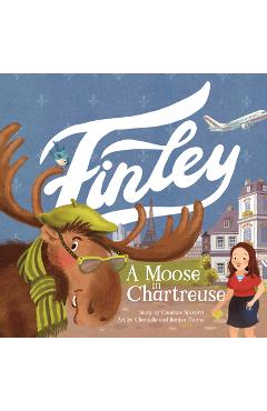 Finley: A Moose in Chartreuse - Chantelle Thorne