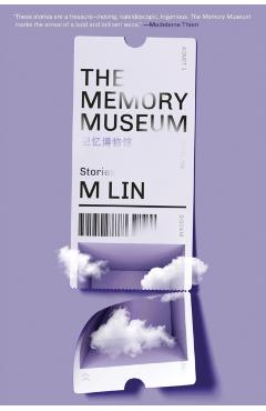 The Memory Museum: Stories - M. Lin - Imagine 1