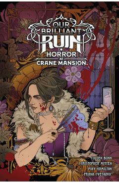 Our Brilliant Ruin: Horror at Crane Mansion