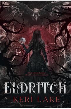 Eldritch (The Eating Woods, #2) - Keri Lake