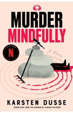 Murder Mindfully - Karsten Dusse