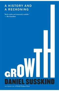 Growth: A History and a Reckoning - Daniel Susskind