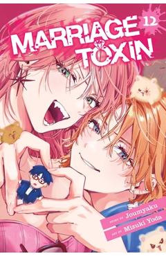 Marriage Toxin, Vol. 12 -
