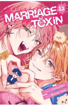 Marriage Toxin, Vol. 12 -