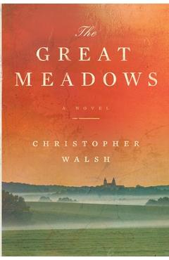 The Great Meadows - Christopher Walsh