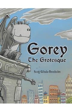 Gorey the Grotesque - Scott Gibala-broxholm