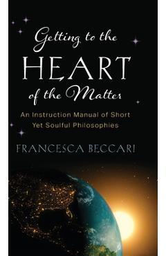 Getting to the Heart of the Matter - Francesca Beccari