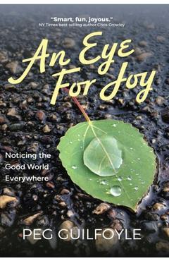 An Eye For Joy - Peg Guilfoyle