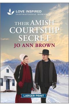 Their Amish Courtship Secret: An Uplifting Inspirational Romance - Jo Ann Brown