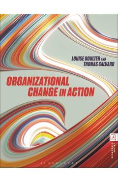 Organizational Change in Action - Louise Boulter