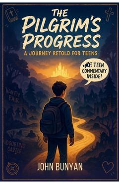 The Pilgrim's Progress: A Journey Retold for Teens - Cyril Opoku