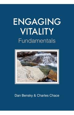 Engaging Vitality: Fundamentals - Dan Bensky
