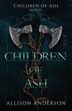 Children of Ash - Allison Anderson