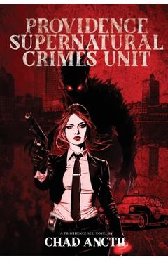 Providence Supernatural Crimes Unit - Chad Anctil