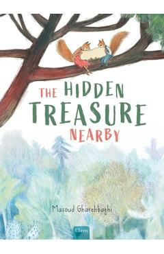 The Hidden Treasure Nearby - Masoud Gharehbaghi