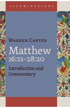 Matthew 16:21-28:20
