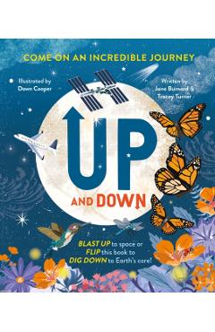 Up and Down: Blast Up to Space or Flip This Book to Dig Down to the Earth's Core!