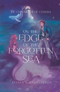 On the Edge of the Forgotten Sea - Alissa J. Zavalianos