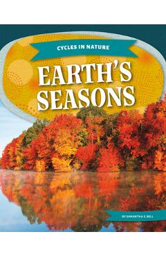 Earth's Seasons - Samantha S. Bell