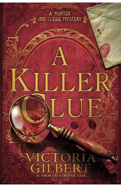 A Killer Clue: A Hunter and Clewe Mystery - Victoria Gilbert