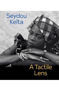 Seydou Keïta: A Tactile Lens - Seydou Keita