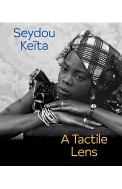 Seydou Keïta: A Tactile Lens - Seydou Keita