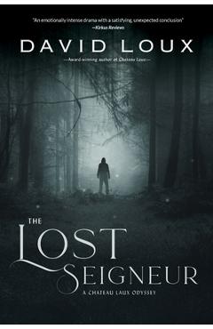 The Lost Seigneur: A Chateau Laux Odyssey