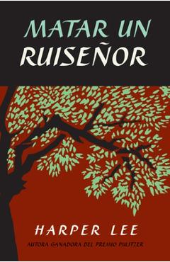 Matar Un Ruiseñor / To Kill a Mockingbird - Harper Lee - Imagine 1