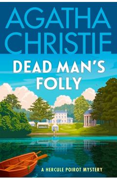 Dead Man's Folly: A Hercule Poirot Mystery: The Official Authorized Edition - Agatha Christie