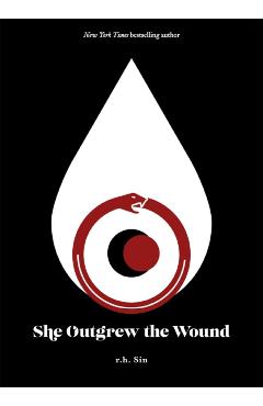She Outgrew the Wound - R. H. Sin