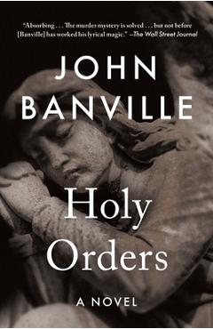 Holy Orders - John Banville