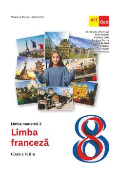 Limba franceza. Limba moderna 2 - Clasa 8 - Manual - Dan Dumitru Moldovan, Katia Brandel, Charlotte Jade, Delphine Rouchy, Christelle Barbera, Amandine Quetel, Raphaele Fouillet, Helene Todorovic - GRUPUL EDITORIAL ART Limba franceza. Limba moderna 2 - Clasa 8 - Manual - Dan Dumitru Moldovan, Katia Brandel, Charlotte Jade, Delphine Rouchy, Christelle Barbera, Amandine Quetel, Raphaele Fouillet, Helene Todorovic - GRUPUL EDITORIAL ART