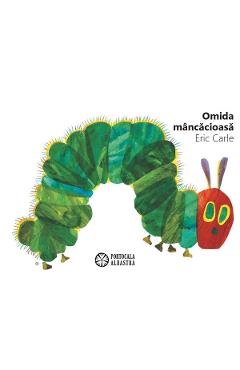Omida mancacioasa - Eric Carle - PORTOCALA ALBASTRA Omida mancacioasa - Eric Carle - PORTOCALA ALBASTRA