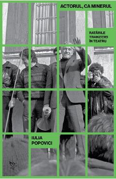 Actorul, ca minerul - Iulia Popovici - UNIVERSITATEA LUCIAN BLAGA DIN SIBIU Actorul, ca minerul - Iulia Popovici - UNIVERSITATEA LUCIAN BLAGA DIN SIBIU